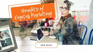 10 benefits of Digital Marketing for small businesses