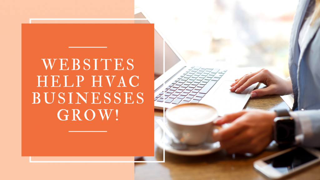 Websites Help HVAC Businesses Grow!