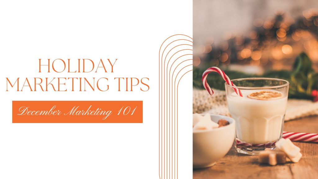 Holiday Marketing Tips - December Advertising 101