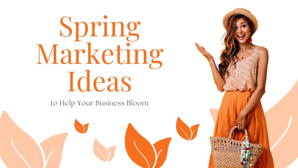 spring marketing ideas