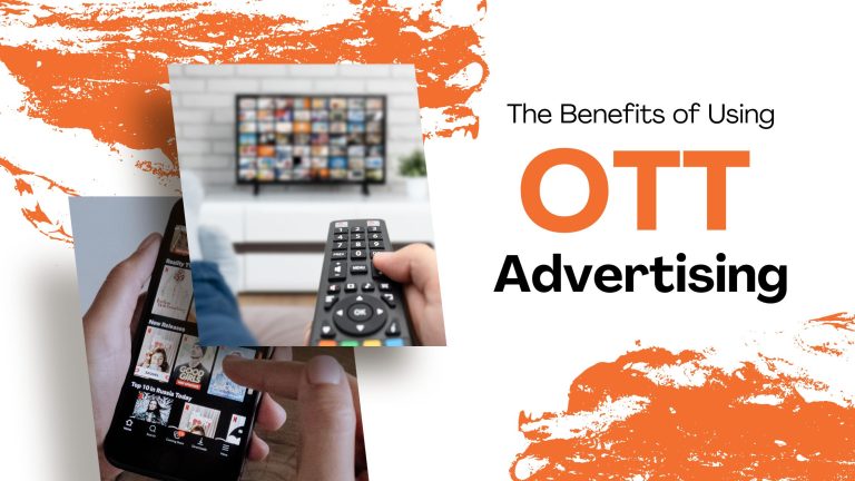 The Benefits of Using OTT Advertising